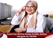 Suami Dan Mertua Aniaya Desain Interior, Korban Mengadu Ke TRCPPA