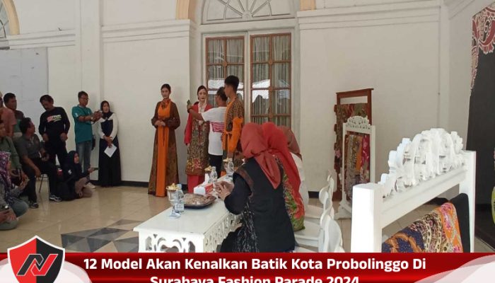 12 Model Akan Kenalkan Batik Kota Probolinggo Di Surabaya Fashion Parade 2024