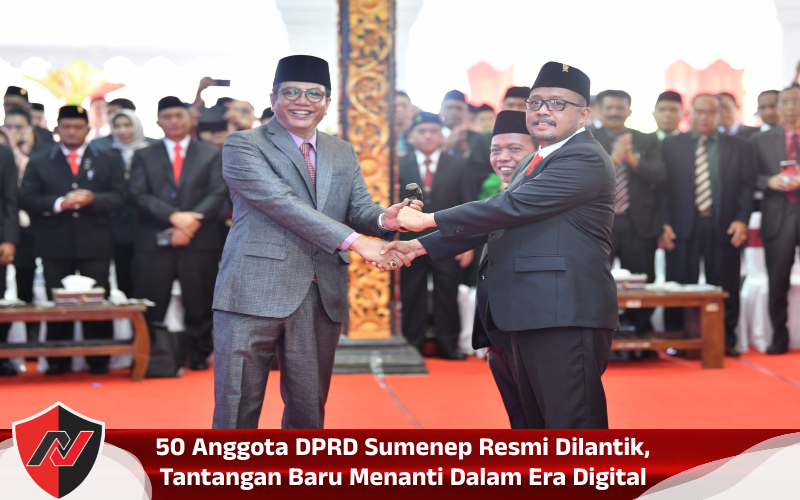50 Anggota DPRD Sumenep Resmi Dilantik, Tantangan Baru Menanti Dalam Era Digital