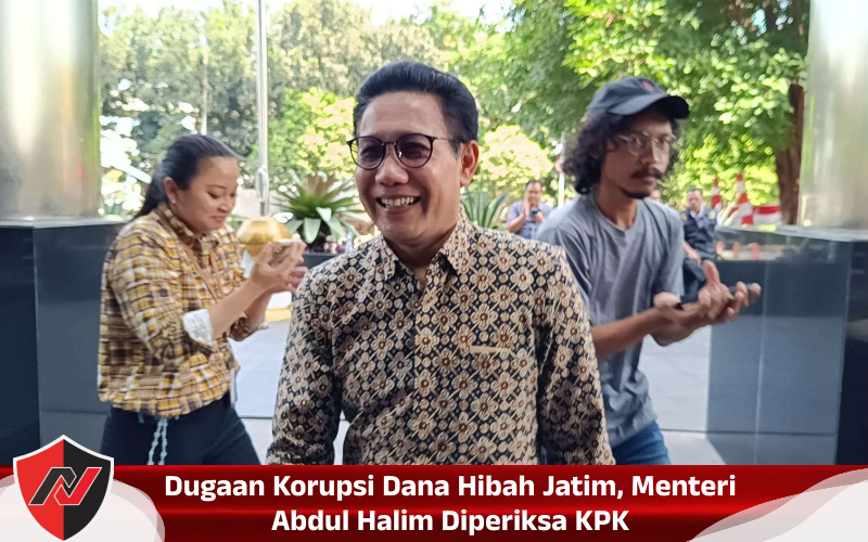 Dugaan Korupsi Dana Hibah Jatim, Menteri Abdul Halim Diperiksa KPK