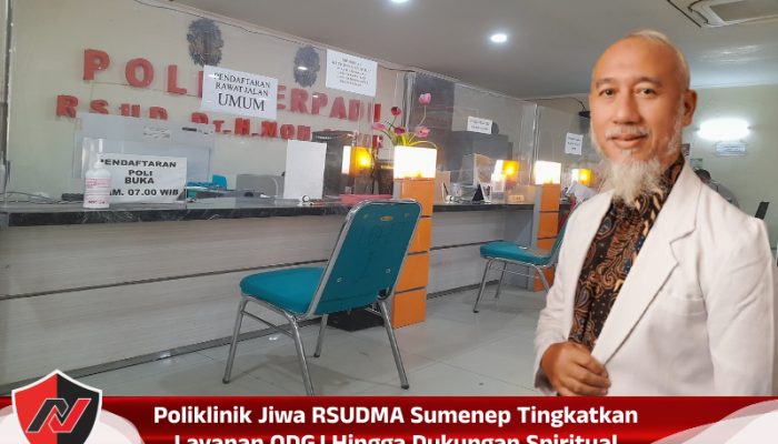 Poliklinik Jiwa RSUDMA Sumenep Tingkatkan Layanan ODGJ hingga Dukungan Spiritual