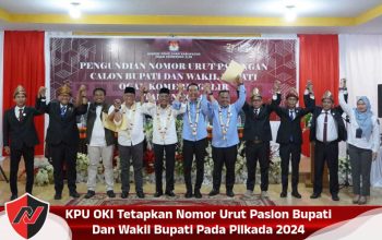 KPU OKI Tetapkan Nomor Urut Paslon Bupati Dan Wakil Bupati Pada Pilkada 2024