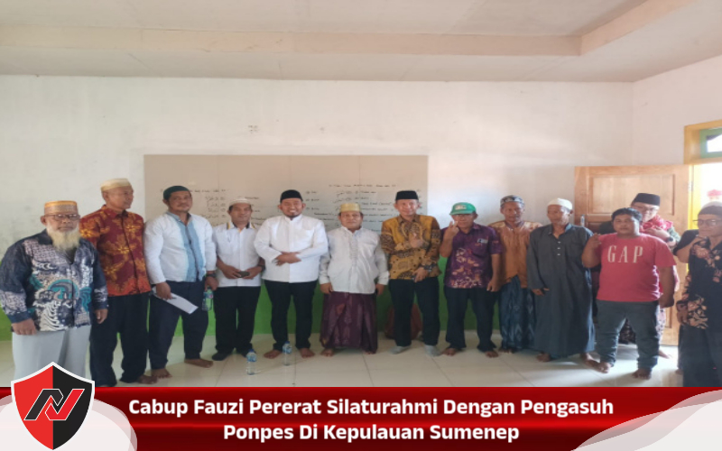 Cabup Fauzi Pererat Silaturahmi Dengan Pengasuh Ponpes Di Kepulauan Sumenep