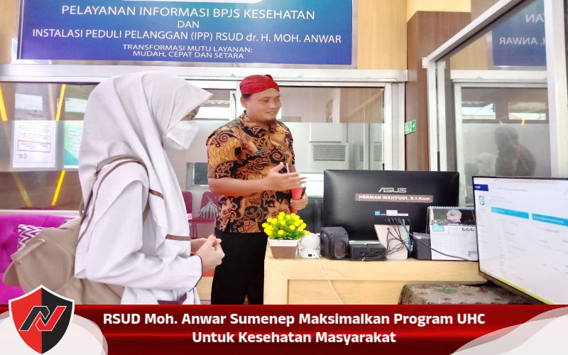 RSUD Moh. Anwar Sumenep Maksimalkan Program UHC Untuk Kesehatan Masyarakat