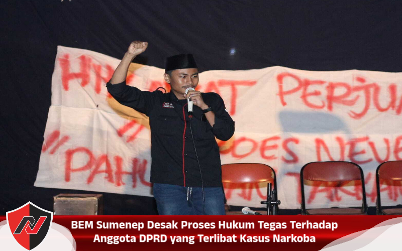 BEM Sumenep Desak Proses Hukum Tegas Terhadap Anggota DPRD yang Terlibat Kasus Narkoba