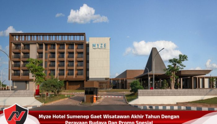 Myze Hotel Sumenep Gaet Wisatawan Akhir Tahun Dengan Perayaan Budaya Dan Promo Spesial