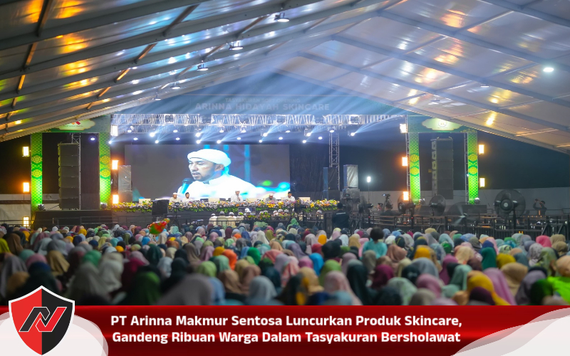 PT Arinna Makmur Sentosa Luncurkan Produk Skincare, Gandeng Ribuan Warga Dalam Tasyakuran Bersholawat