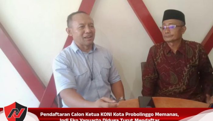 Pendaftaran Calon Ketua KONI Kota Probolinggo Memanas, Indi Eko Yanuarto Diduga Turut Mendaftar