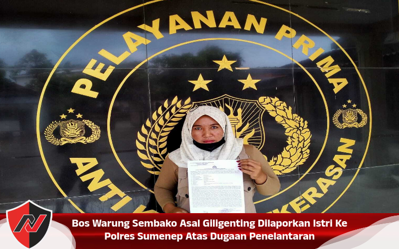 Bos Warung Sembako Asal Giligenting Dilaporkan Istri Ke Polres Sumenep Atas Dugaan Penelantaran