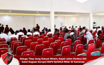 Diduga Tilep Uang Rakyat Miskin, Kejati Jatim Periksa 100 Saksi Dugaan Korupsi BSPS Rp109,8 Miliar Di Sumenep
