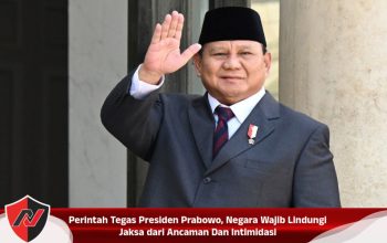 Perintah Tegas Presiden Prabowo, Negara Wajib Lindungi Jaksa dari Ancaman Dan Intimidasi