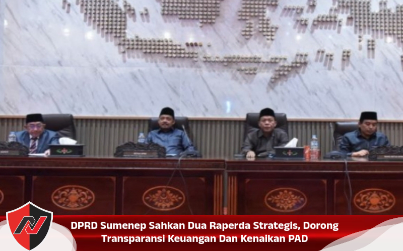 DPRD Sumenep Sahkan Dua Raperda Strategis, Dorong Transparansi Keuangan Dan Kenaikan PAD