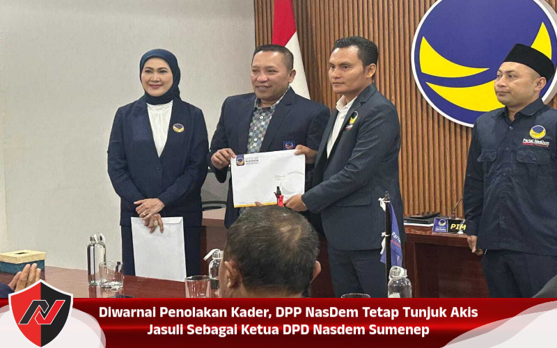 Diwarnai Penolakan Kader, DPP NasDem Tetap Tunjuk Akis Jasuli Sebagai Ketua DPD Nasdem Sumenep