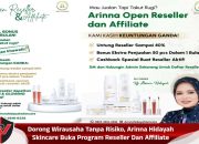 Dorong Wirausaha Tanpa Risiko, Arinna Hidayah Skincare Buka Program Reseller Dan Affiliate