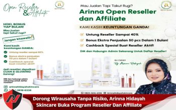 Dorong Wirausaha Tanpa Risiko, Arinna Hidayah Skincare Buka Program Reseller Dan Affiliate