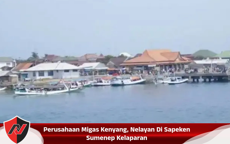 Perusahaan Migas Kenyang, Nelayan Di Sapeken Sumenep Kelaparan