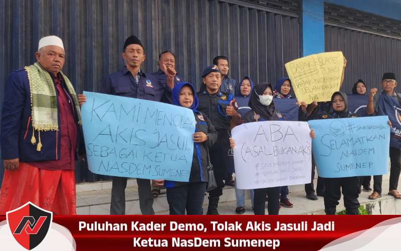 Puluhan Kader Demo, Tolak Akis Jasuli Jadi Ketua NasDem Sumenep