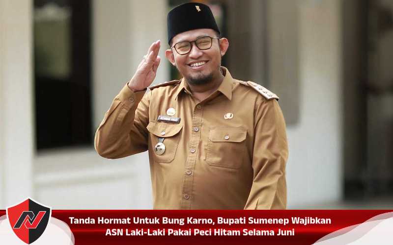 Tanda Hormat Untuk Bung Karno, Bupati Sumenep Wajibkan ASN Laki-Laki Pakai Peci Hitam Selama Juni