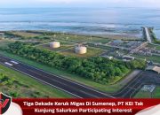 Tiga Dekade Keruk Migas Di Sumenep, PT KEI Tak Kunjung Salurkan Participating Interest