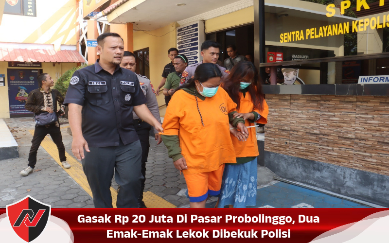 Gasak Rp 20 Juta Di Pasar Probolinggo, Dua Emak-Emak Lekok Dibekuk Polisi