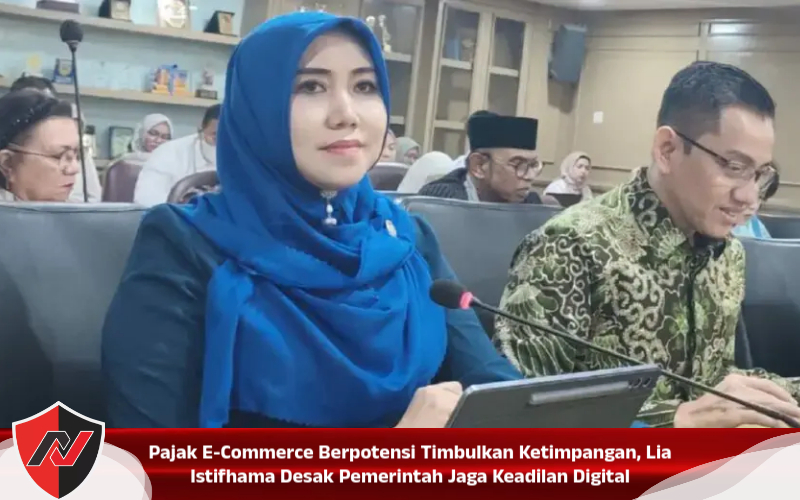 Pajak E-Commerce Berpotensi Timbulkan Ketimpangan, Lia Istifhama Desak Pemerintah Jaga Keadilan Digital