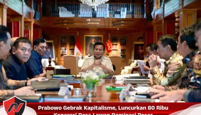 Prabowo Gebrak Kapitalisme, Luncurkan 80 Ribu Koperasi Desa Lawan Dominasi Pasar