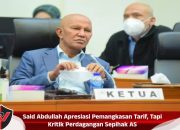 Said Abdullah Apresiasi Pemangkasan Tarif, tapi Kritik Perdagangan Sepihak AS