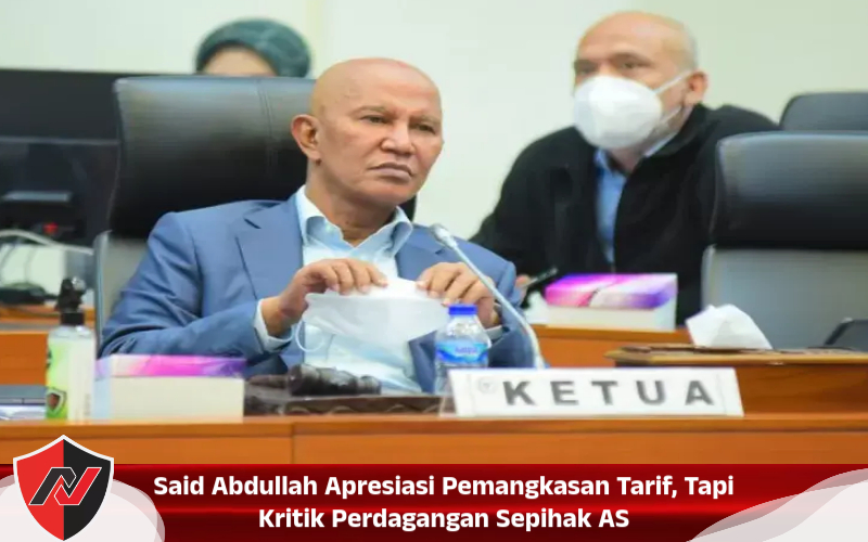 Said Abdullah Apresiasi Pemangkasan Tarif, tapi Kritik Perdagangan Sepihak AS