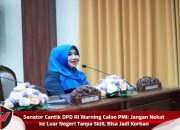 Senator Cantik DPD RI Warning Calon PMI: Jangan Nekat ke Luar Negeri Tanpa Skill, Bisa Jadi Korban