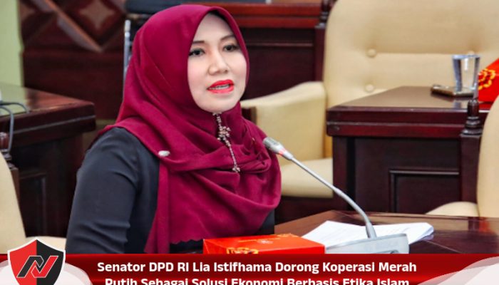 Senator DPD RI Lia Istifhama Dorong Koperasi Merah Putih Sebagai Solusi Ekonomi Berbasis Etika Islam