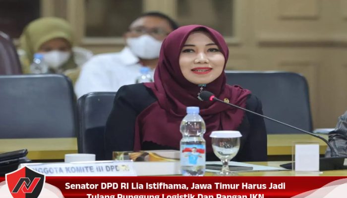 Senator DPD RI Lia Istifhama, Jawa Timur Harus Jadi Tulang Punggung Logistik Dan Pangan IKN