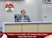 Tetapkan 5 Tersangka, KPK Dalami Aliran Dana Gelap Iklan Bank BJB
