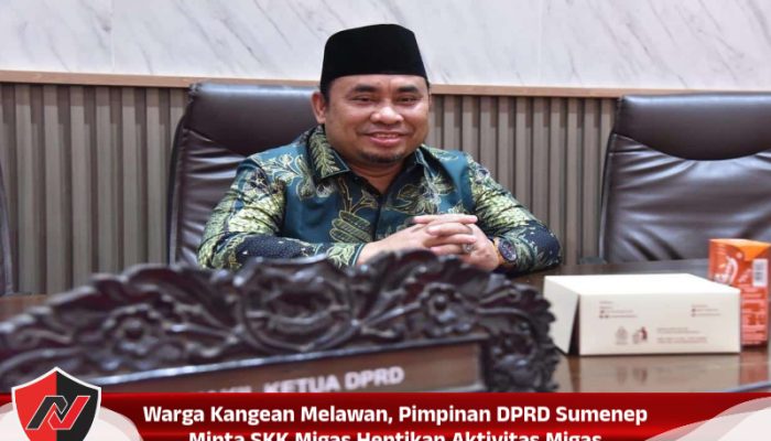 Warga Kangean Melawan, Pimpinan DPRD Sumenep Minta SKK Migas Hentikan Aktivitas Migas