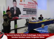 Darurat Narkoba Di Kota Probolinggo, Fraksi Gerindra Serukan Gerakan Lawan Pergaulan Bebas
