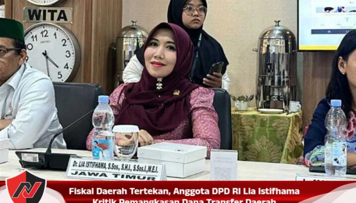 Fiskal Daerah Tertekan, Anggota DPD RI Lia Istifhama Kritik Pemangkasan Dana Transfer Daerah