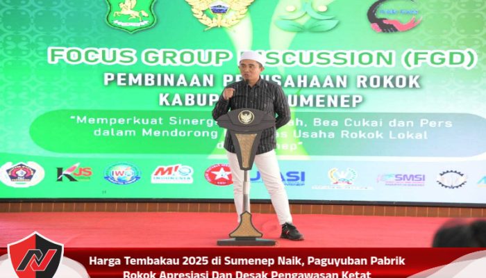 Harga Tembakau 2025 di Sumenep Naik, Paguyuban Pabrik Rokok Apresiasi Dan Desak Pengawasan Ketat