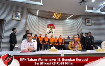 KPK Tahan Wamenaker IE, Bongkar Korupsi Sertifikasi K3 Rp81 Miliar