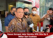 Kasus Korupsi Jalur Kereta, KPK Sita Rp 3 Miliar Dari Sudewo