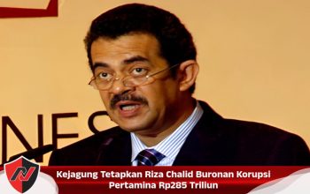 Kejagung Tetapkan Riza Chalid Buronan Korupsi Pertamina Rp285 Triliun