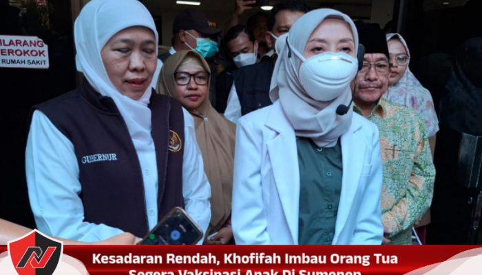 Kesadaran Rendah, Khofifah Imbau Orang Tua Segera Vaksinasi Anak Di Sumenep