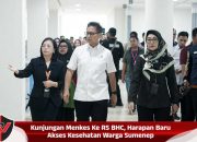 Kunjungan Menkes Ke RS BHC, Harapan Baru Akses Kesehatan Warga Sumenep