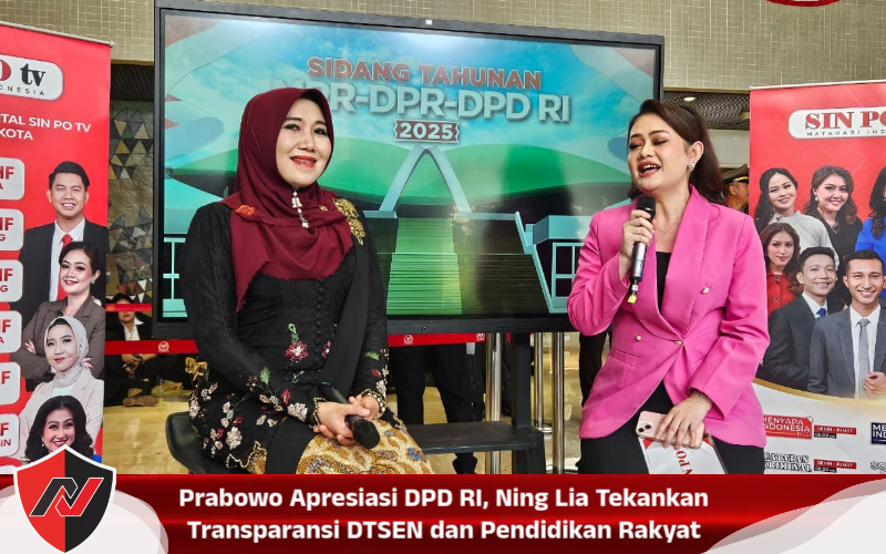 Prabowo Apresiasi DPD RI, Ning Lia Tekankan Transparansi DTSEN dan Pendidikan Rakyat