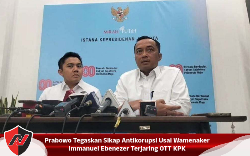 Prabowo Tegaskan Sikap Antikorupsi Usai Wamenaker Immanuel Ebenezer Terjaring OTT KPK