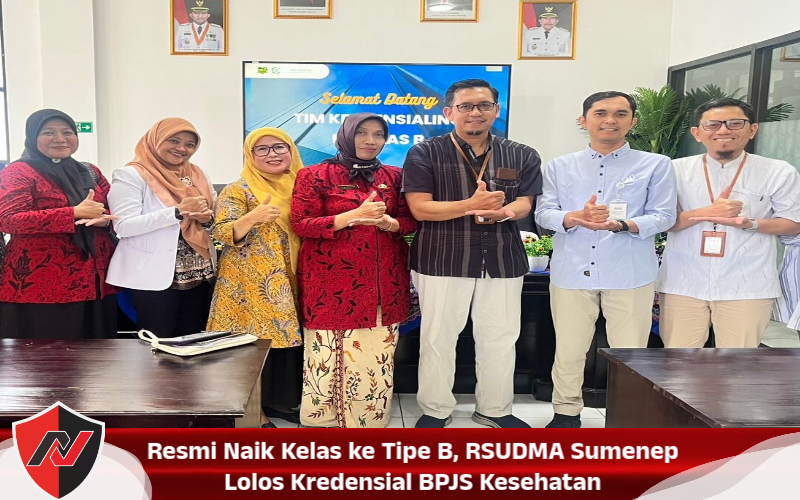 Resmi Naik Kelas ke Tipe B, RSUDMA Sumenep Lolos Kredensial BPJS Kesehatan