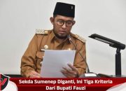 Sekda Sumenep Diganti, Ini Tiga Kriteria Dari Bupati Fauzi