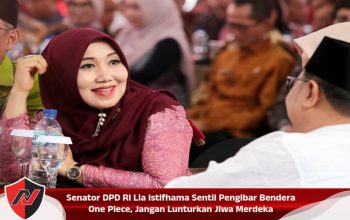 Senator DPD RI Lia Istifhama Sentil Pengibar Bendera One Piece, Jangan Lunturkan Jiwa Merdeka