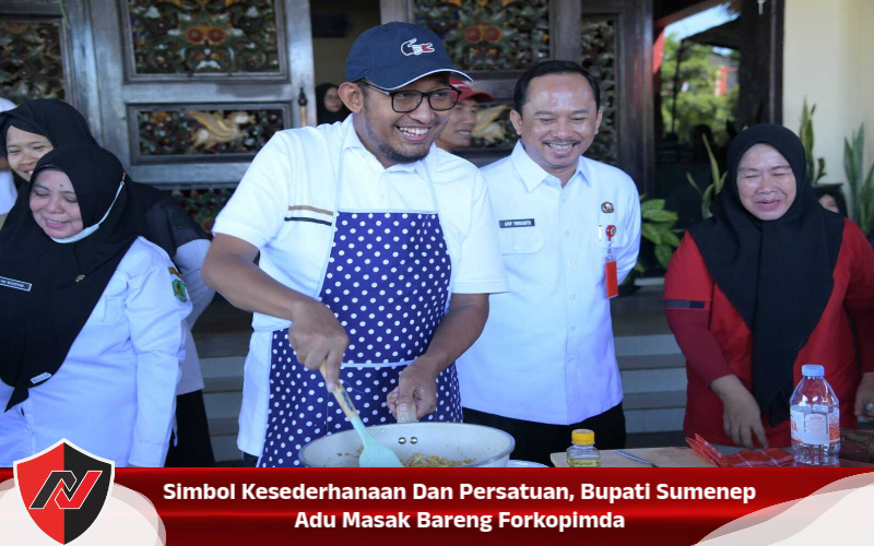 Simbol Kesederhanaan Dan Persatuan, Bupati Sumenep Adu Masak Bareng Forkopimda