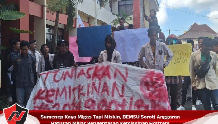 Sumenep Kaya Migas Tapi Miskin, BEMSU Soroti Anggaran Ratusan Miliar Pengentasan Kemiskinan Ekstrem