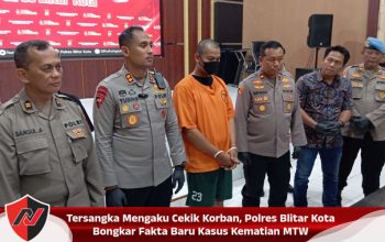 Tersangka Mengaku Cekik Korban, Polres Blitar Kota Bongkar Fakta Baru Kasus Kematian MTW