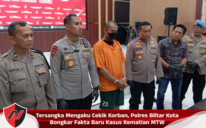 Tersangka Mengaku Cekik Korban, Polres Blitar Kota Bongkar Fakta Baru Kasus Kematian MTW